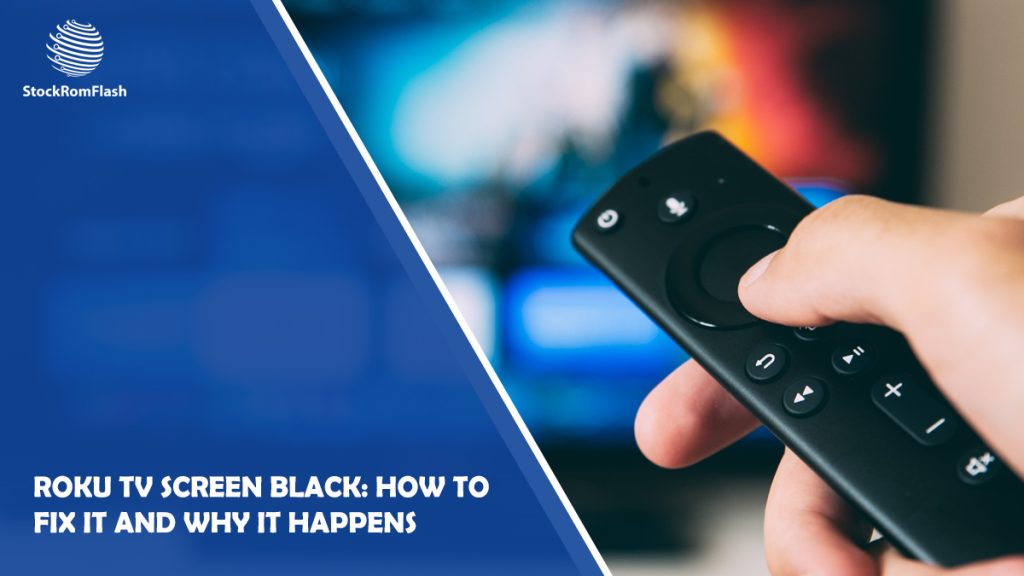 Roku TV Screen Black: How to Fix It and Why It Happens